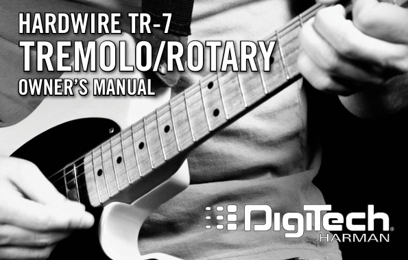 Hardwire Tremolo/Rotary TR-7 owners manual